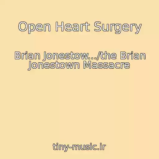 کاور آهنگ Open Heart Surgery از Brian Jonestow.../the Brian Jonestown Massacre