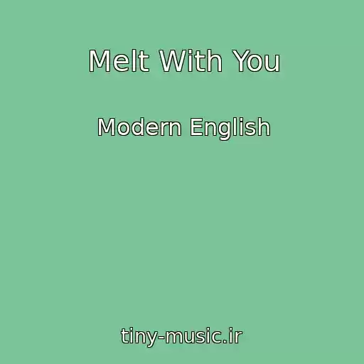 کاور آهنگ Melt With You از Modern English