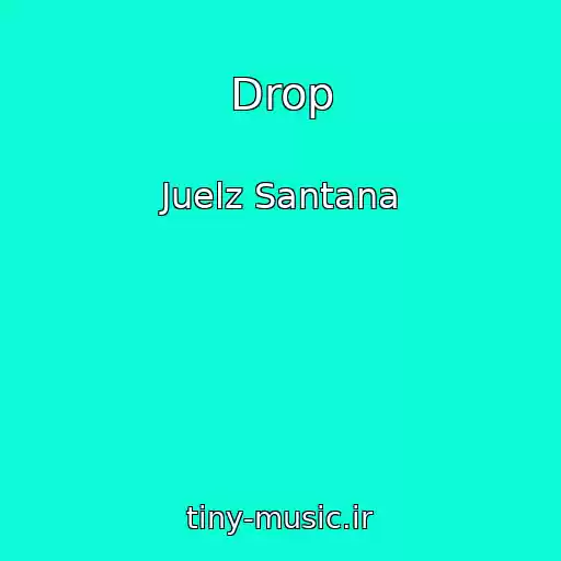 کاور آهنگ Drop از Juelz Santana