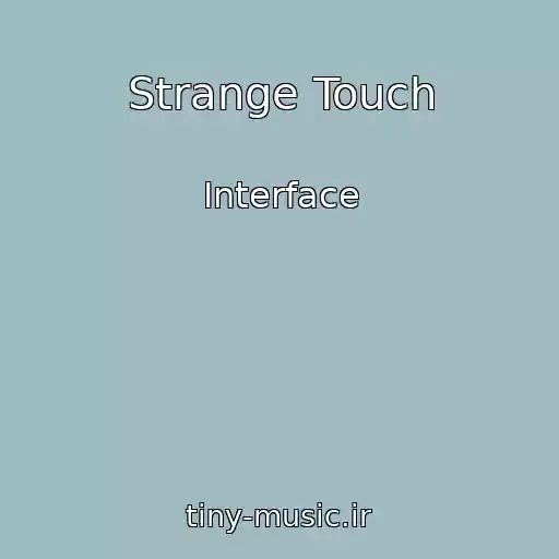 کاور آهنگ Strange Touch از Interface