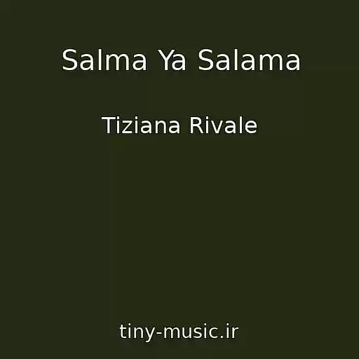 کاور آهنگ Salma Ya Salama از Tiziana Rivale