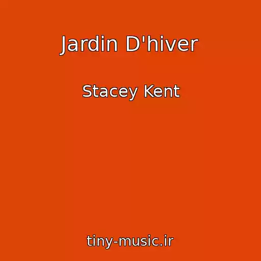کاور آهنگ Jardin D'hiver از Stacey Kent