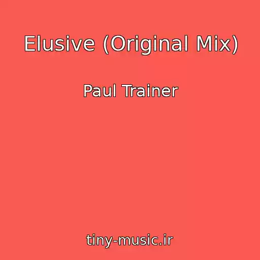 کاور آهنگ Elusive (Original Mix) از Paul Trainer