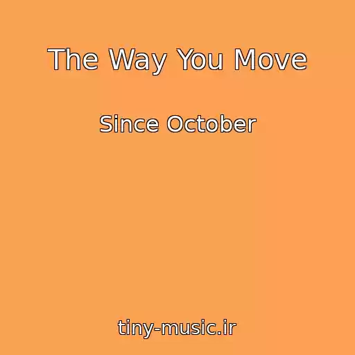 کاور آهنگ The Way You Move از Since October