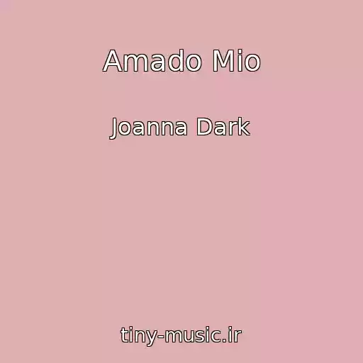 کاور آهنگ Amado Mio از Joanna Dark