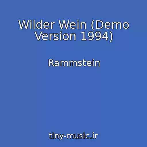 کاور آهنگ Wilder Wein (Demo Version 1994) از Rammstein