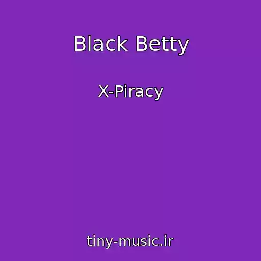 کاور آهنگ Black Betty از X-Piracy