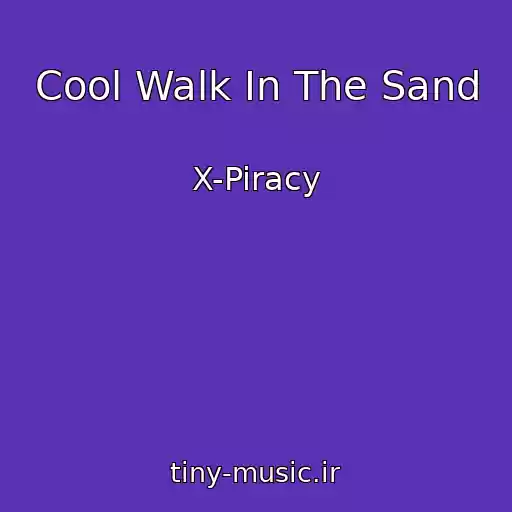 کاور آهنگ Cool Walk In The Sand از X-Piracy