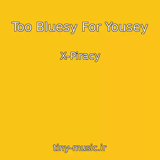 کاور آهنگ Too Bluesy For Yousey از X-Piracy
