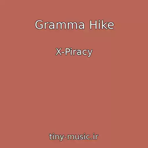 کاور آهنگ Gramma Hike از X-Piracy