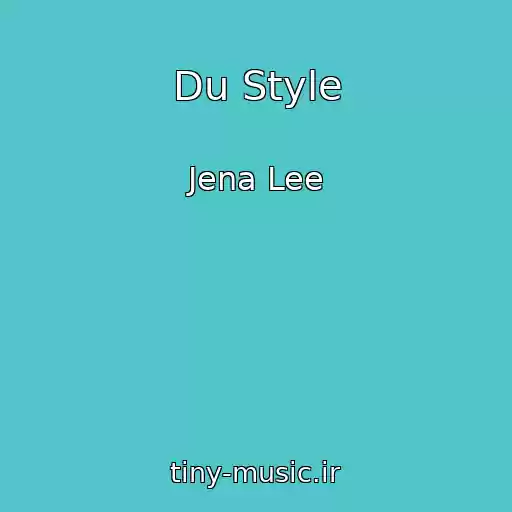 کاور آهنگ Du Style از Jena Lee