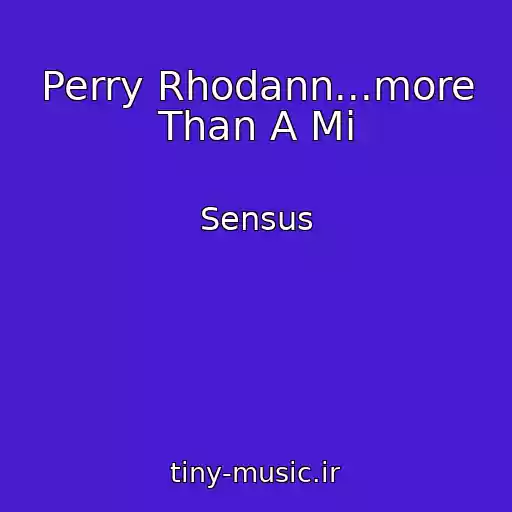 کاور آهنگ Perry Rhodann...more Than A Mi از Sensus