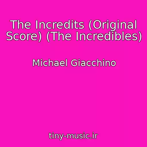 کاور آهنگ The Incredits (Original Score) (The Incredibles) از Michael Giacchino