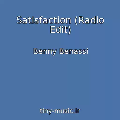 کاور آهنگ Satisfaction (Radio Edit) از Benny Benassi