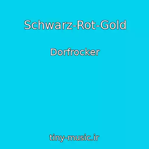 کاور آهنگ Schwarz-Rot-Gold از Dorfrocker