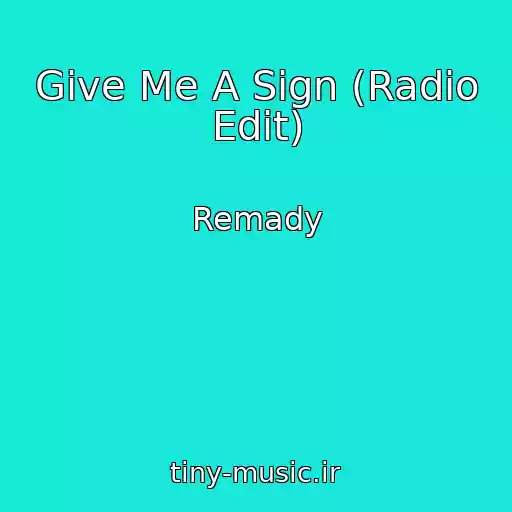 کاور آهنگ Give Me A Sign (Radio Edit) از Remady