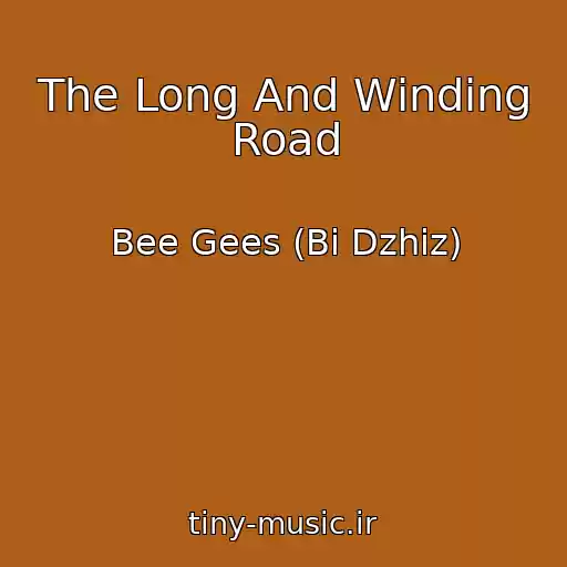 کاور آهنگ The Long And Winding Road از Bee Gees (Bi Dzhiz)
