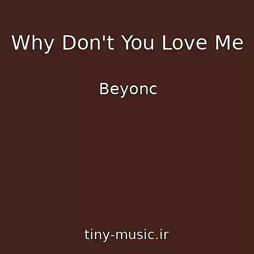 کاور آهنگ Why Don't You Love Me از Beyonc