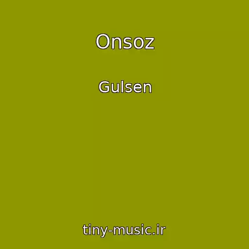 کاور آهنگ Onsoz از Gulsen