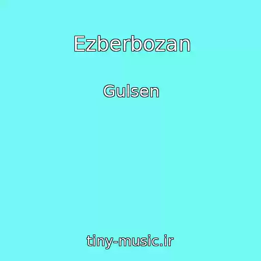 کاور آهنگ Ezberbozan از Gulsen