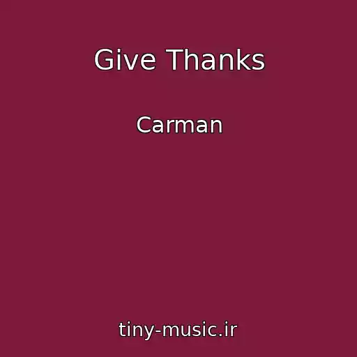 کاور آهنگ Give Thanks از Carman