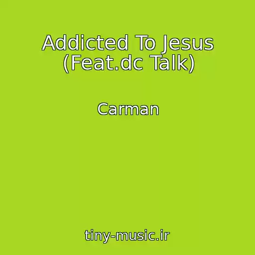کاور آهنگ Addicted To Jesus (Feat.dc Talk) از Carman