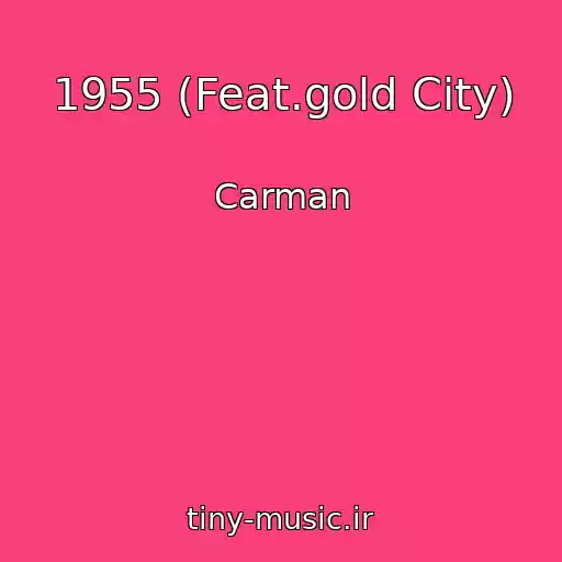 کاور آهنگ 1955 (Feat.gold City) از Carman