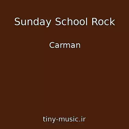 کاور آهنگ Sunday School Rock از Carman