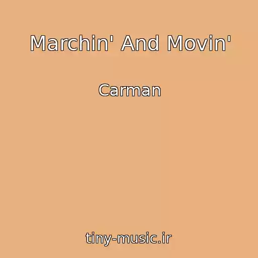 کاور آهنگ Marchin' And Movin' از Carman