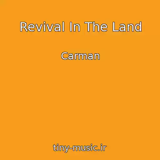 کاور آهنگ Revival In The Land از Carman