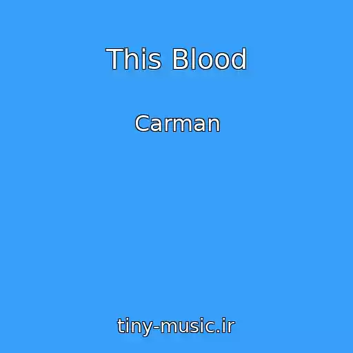 کاور آهنگ This Blood از Carman