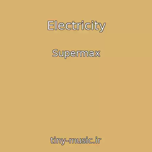 کاور آهنگ Electricity از Supermax