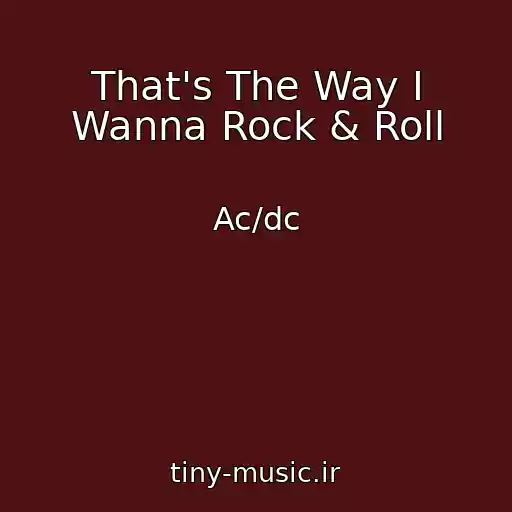 کاور آهنگ That's The Way I Wanna Rock & Roll از Ac/dc