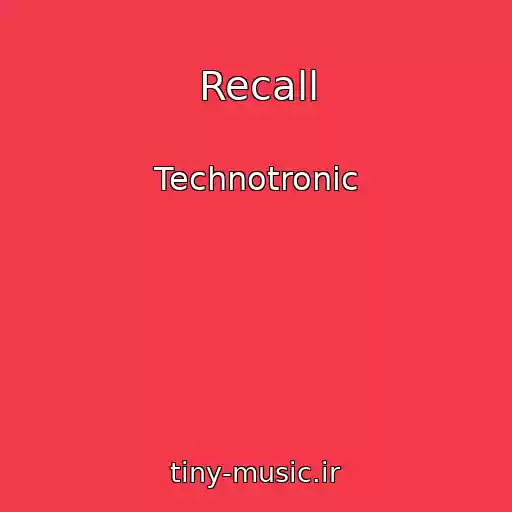 کاور آهنگ Recall از Technotronic