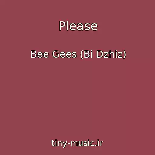 کاور آهنگ Please از Bee Gees (Bi Dzhiz)