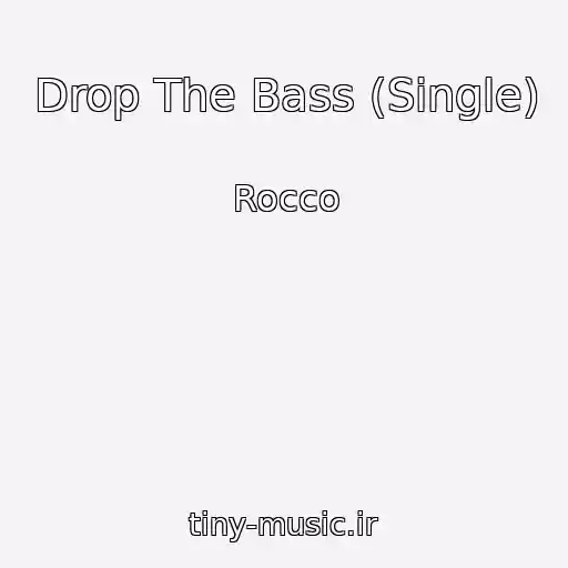 کاور آهنگ Drop The Bass (Single) از Rocco