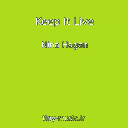 کاور آهنگ Keep It Live از Nina Hagen