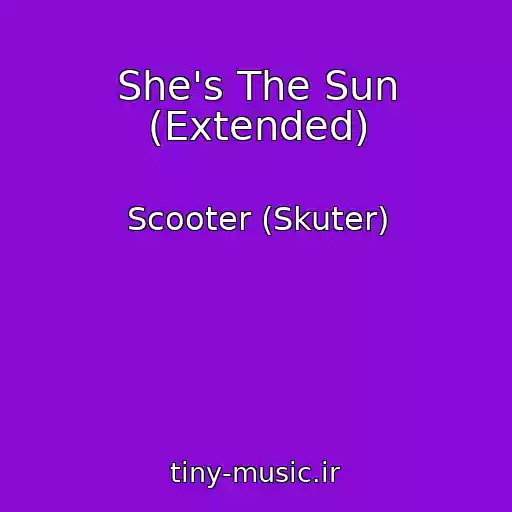 کاور آهنگ She's The Sun (Extended) از Scooter (Skuter)