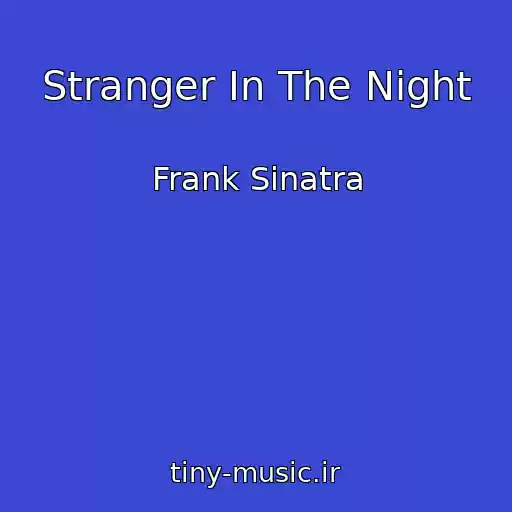 کاور آهنگ Stranger In The Night از Frank Sinatra