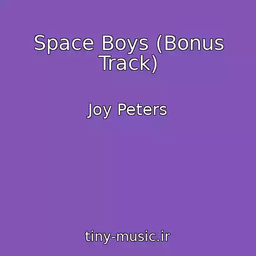 کاور آهنگ Space Boys (Bonus Track) از Joy Peters