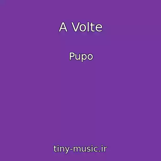 کاور آهنگ A Volte از Pupo