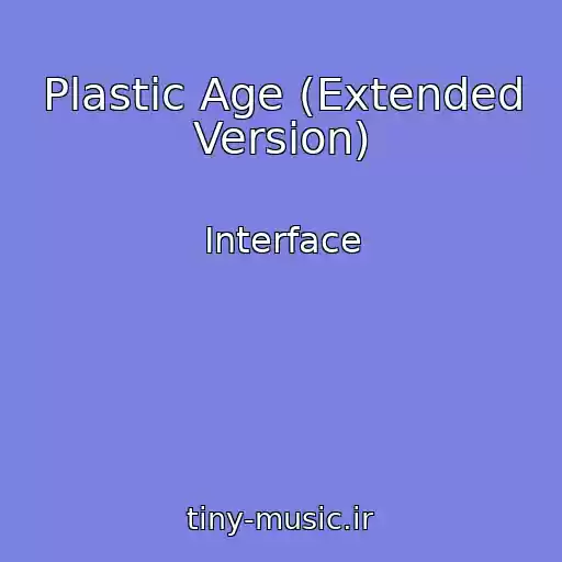 کاور آهنگ Plastic Age (Extended Version) از Interface