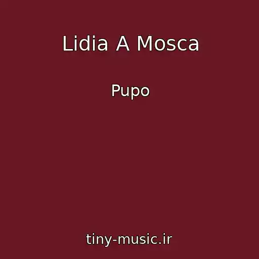 کاور آهنگ Lidia A Mosca از Pupo