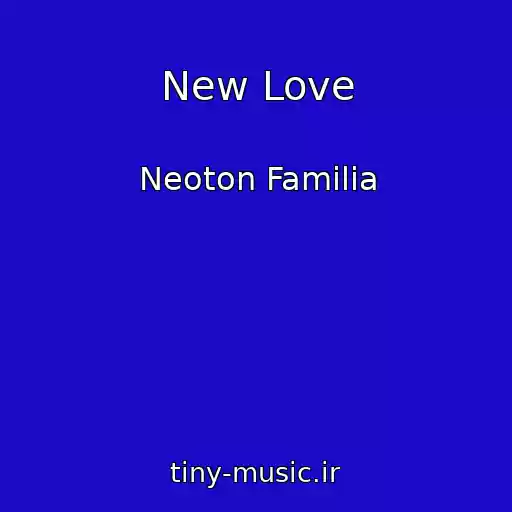 کاور آهنگ New Love از Neoton Familia