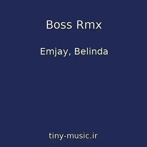 کاور آهنگ Boss Rmx از Emjay, Belinda