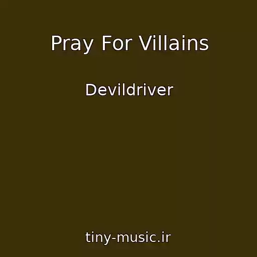 کاور آهنگ Pray For Villains از Devildriver