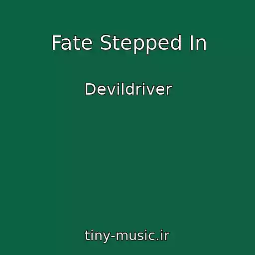 کاور آهنگ Fate Stepped In از Devildriver
