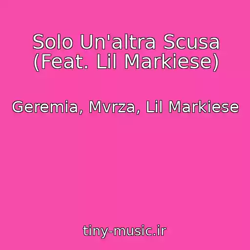 کاور آهنگ Solo Un'altra Scusa (Feat. Lil Markiese) از Geremia, Mvrza, Lil Markiese