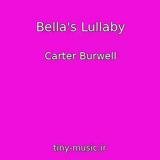 کاور آهنگ Bella's Lullaby از Carter Burwell