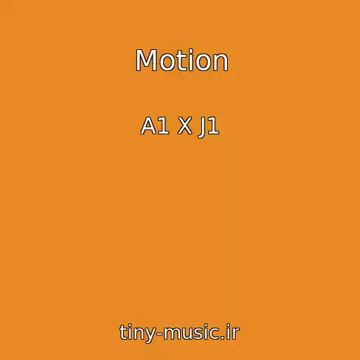 کاور آهنگ Motion از A1 X J1